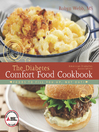 Cover image for The American Diabetes Association Diabetes Comfort Food Cookbook